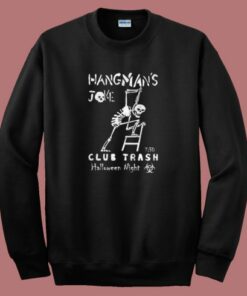 Hangmans Joke Club Trash Sweatshirt