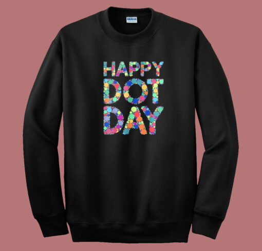 Happy Dot Day 2023 Sweatshirt