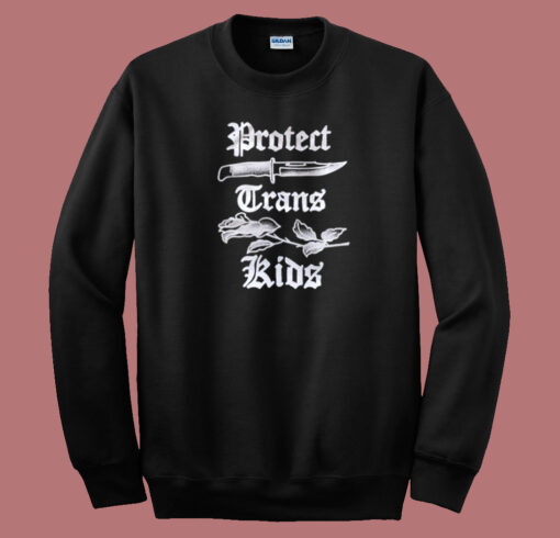 Harli Kane Protect Trans Kids Sweatshirt