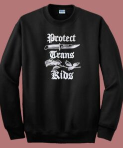 Harli Kane Protect Trans Kids Sweatshirt