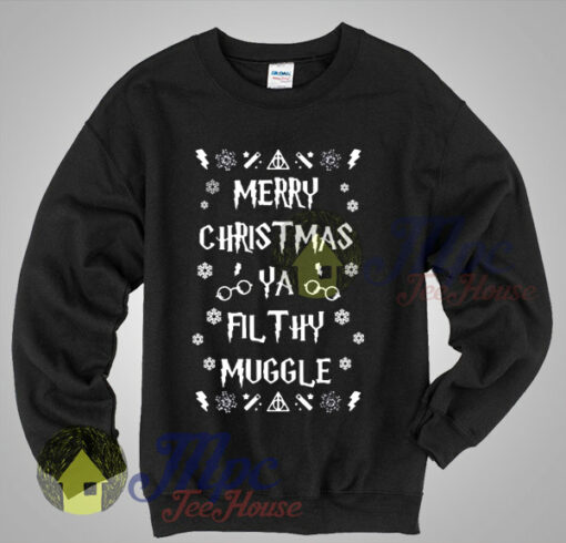 Harry Potter Merry Christmas Ya Filthy Muggle Sweatshirt