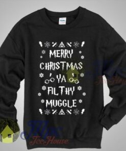Harry Potter Merry Christmas Ya Filthy Muggle Sweatshirt