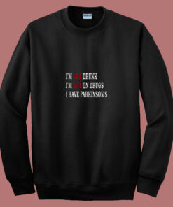 Have Parkinsons 80s Sweatshirt 1