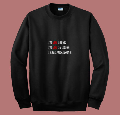 Have Parkinson’s 80s Sweatshirt