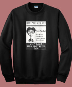 Have You Seen Me Victor Van Dort Sweatshirt
