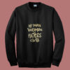 He Man Womun Haters Club Little Rascals 80s Sweatshirt