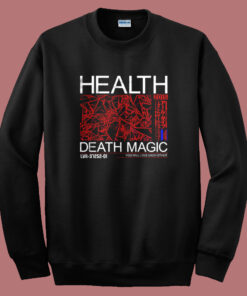 Health Death Magic Sweatshirt 1