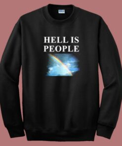 Hell Is People Sweatshirt On Sale 2
