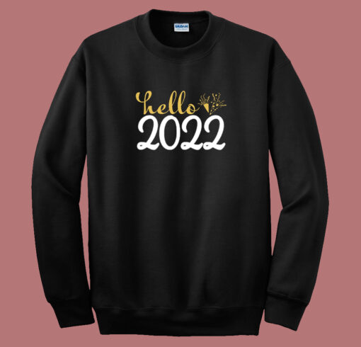 Hello 2022 80s Sweatshirt