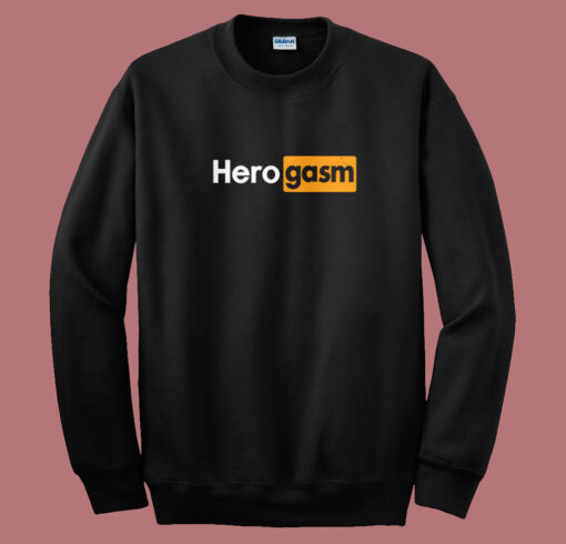 Hero Porn Funny Sweatshirt