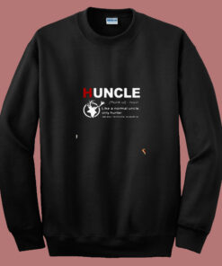 Huncle Definition Like A Normal Uncle Only Hunter 80s Sweatshirt Huncle Definition Like A Normal Uncle Only Hunter 80s Sweatshirt