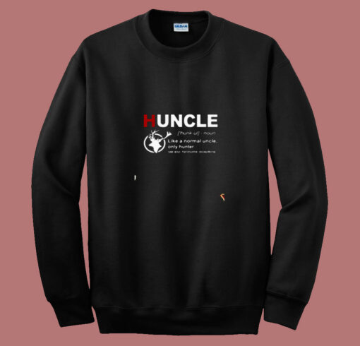 Huncle Definition Like A Normal Uncle Only Hunter 80s Sweatshirt