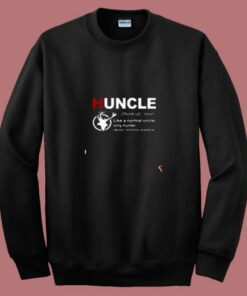 Huncle Definition Like A Normal Uncle Only Hunter 80s Sweatshirt