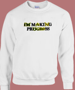 I'm Making Progress Shrek Sweatshirt 1