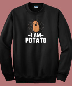 I Am Funny Potato 80s Sweatshirt I Am Funny Potato 80s Sweatshirt