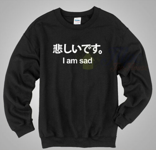 I Am Sad Cute Japanese Kawaii Sweater