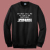 I Am Watching Jeopardy Sweatshirt