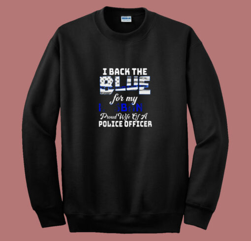 I Back The Blue For My Husband 80s Sweatshirt