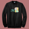I Get Result Funny 80s Sweatshirt