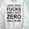 I Give Zero Crewneck Sweatshirt