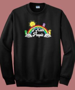 I Hate People The Sun Woke Up 80s Sweatshirt 2