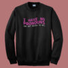 I Have No Pronouns 80s Sweatshirt