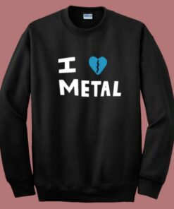 I Heart Break Of Metal Sweatshirt 2