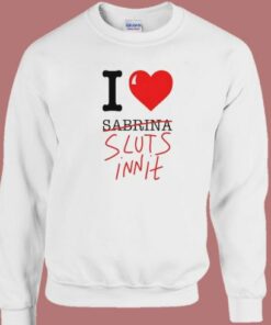 I Heart Sabrina Sluts Innit Sweatshirt 2
