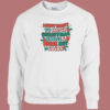 I Just Want To Watch Christmas 80s Sweatshirt