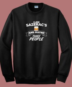 I Like Sazeracs 80s Sweatshirt 2