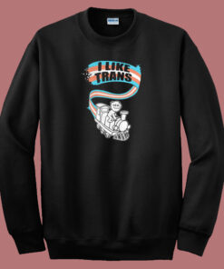 I Like Trans 80s Sweatshirt 1