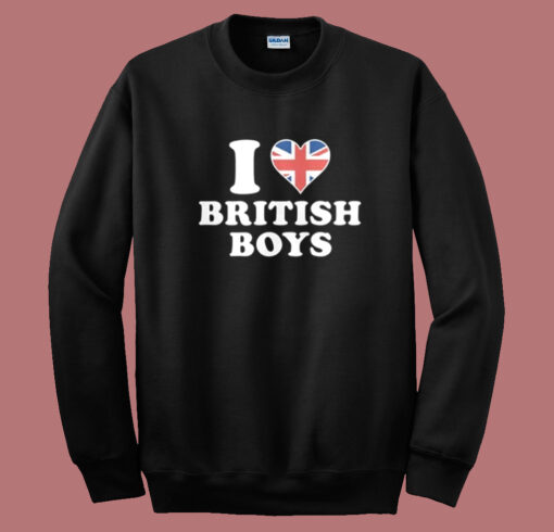 I Love British Boys Sweatshirt