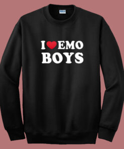 I Love Emo Boys Sweatshirt I Love Emo Boys Sweatshirt