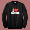 I Love Sophie Sweatshirt