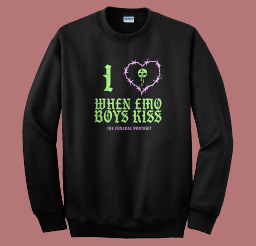 I Love When Emo Boys Kiss Sweatshirt