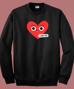I Love You Valentines 80s Sweatshirt I Love You Valentines 80s Sweatshirt