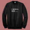 I Need A Huge Margarita 80s Sweatshirt