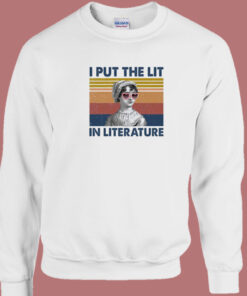 I Put The Lit In Literature 80s Sweatshirt