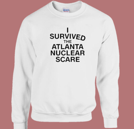 I Survived The Atlanta Nuclear Scares Sweatshirt