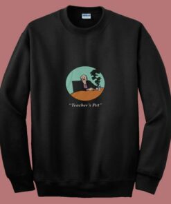 I Think You Should Leave Teachers Pet 80s Sweatshirt