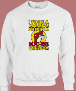 I Took A Massive Shit Sweatshirt 1
