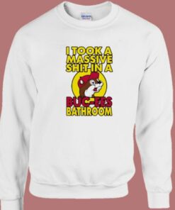 I Took A Massive Shit Sweatshirt 2