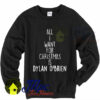 I Want For Christmas is Dylan O’brien Sweatshirt