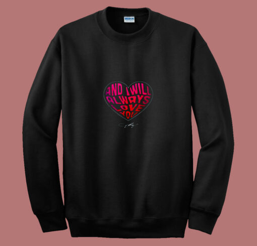 I Will Always Love You Dolly Parton 80s Sweatshirt