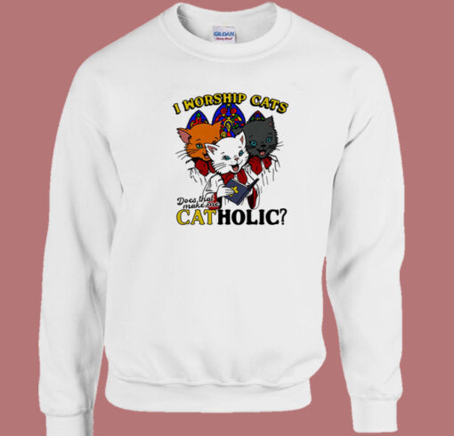 I Worship Cats Funny Sweatshirt