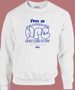 Im A Non Romanceable Npc Sweatshirt Im A Non Romanceable Npc Sweatshirt