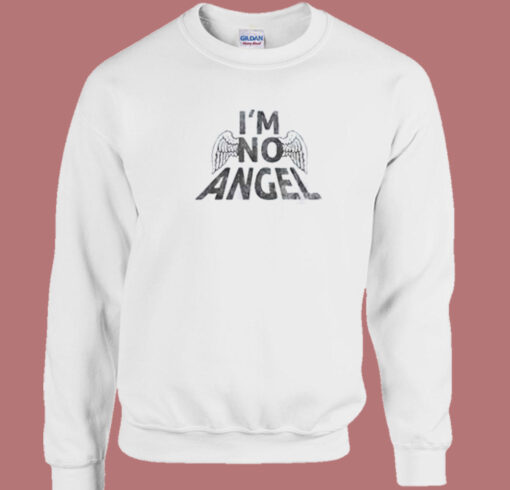 Im No Angel Wings 80s Sweatshirt