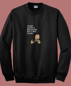 I’m Not Saying 80s Sweatshirt I’m Not Saying 80s Sweatshirt