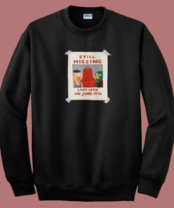 Im Scared But Still Missing Sweatshirt 2