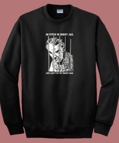 Im Stuck In Horny Jail Sweatshirt 1